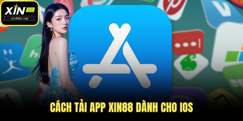 Tải App Xin88 Cách tải app Xin88 dành cho iOS