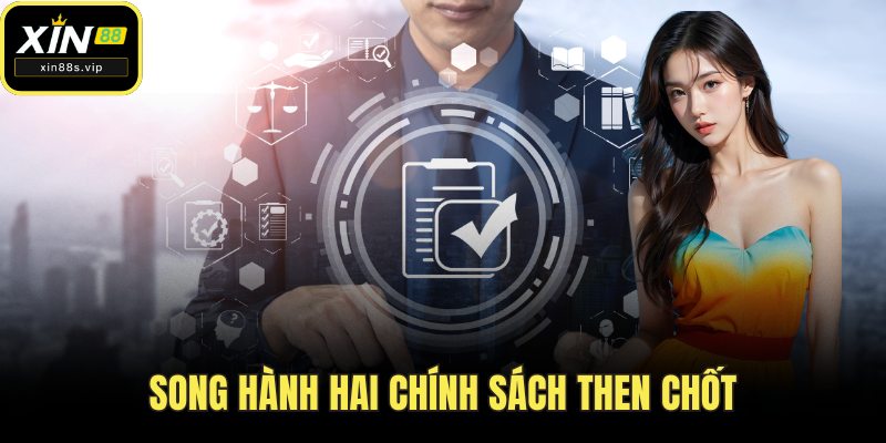 Song hành hai chính sách then chốt