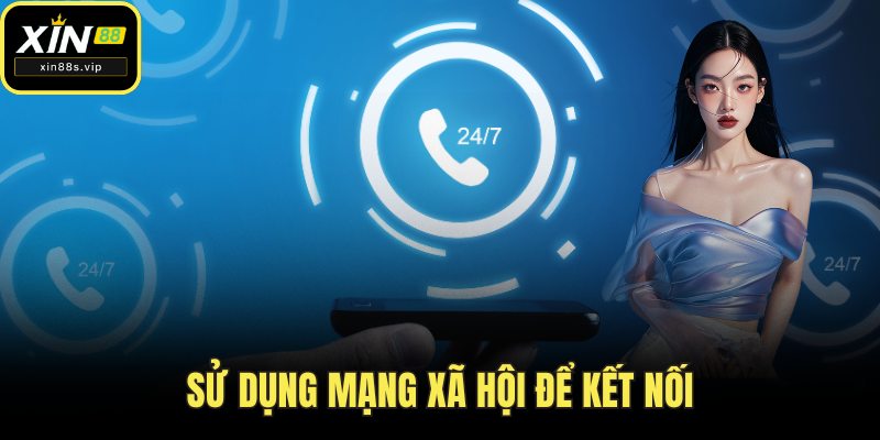 Liên Hệ Sử dụng mạng xã hội để kết nối